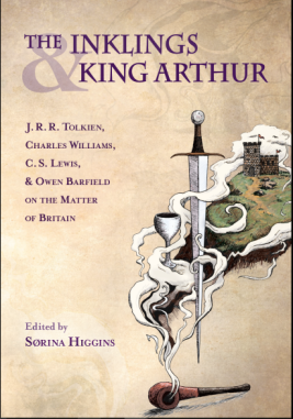 Sorina Higgins Brenton Dickieson Inklings and King Arthur